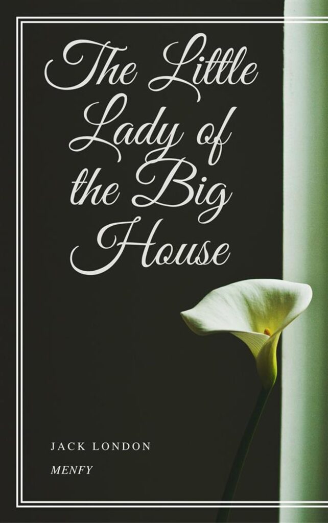 The Little Lady of the Big House by Jack London pdf Download