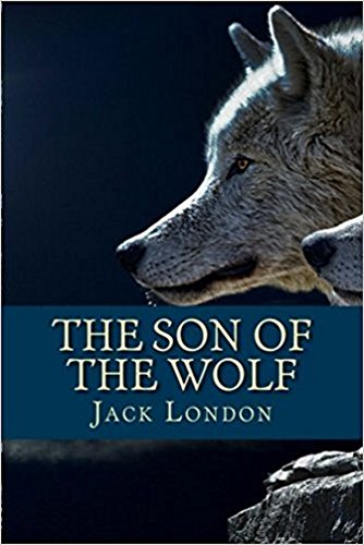 The Son of the Wolf by Jack London pdf free Download