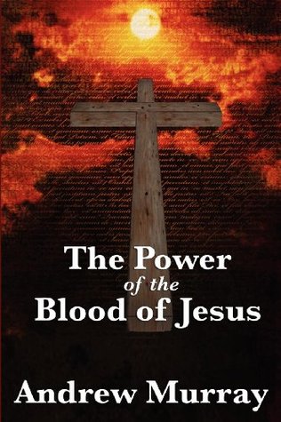 The-Power-of-the-Blood-of-Jesus-pdf-free-download-by-Andrew-Murray The Power of the Blood of Jesus pdf free download by Andrew Murray